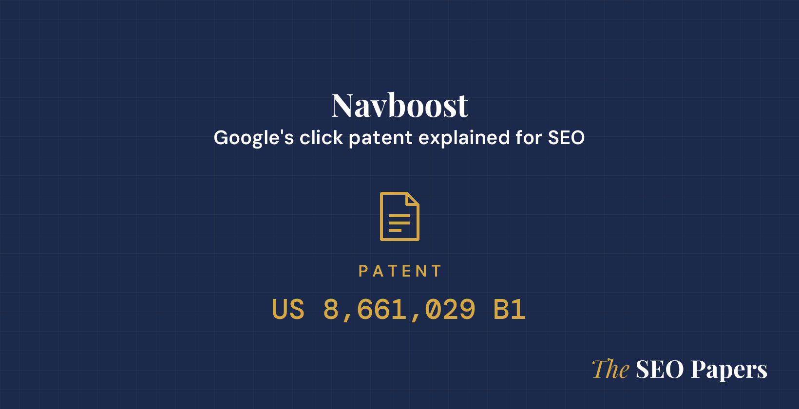 Navboost: Google's click patent explained for SEO, patent US 8,661,029 B1
